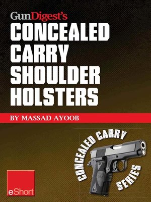 cover image of Gun Digest's Concealed Carry Shoulder Holsters eShort